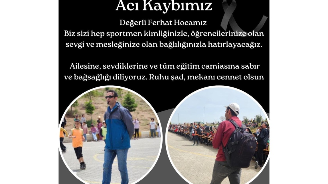 ACI KAYBIMIZ DEĞERLİ FERHAT HOCAMIZ